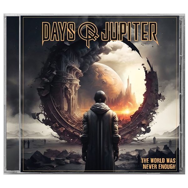Days Of Jupiter - The World Was Never Enough, CD