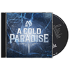 A COLD PARADISE - A Cold Paradise, CD