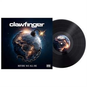 CLAWFINGER - Before We All Die, LP