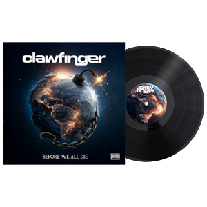 CLAWFINGER - Before We All Die, LP