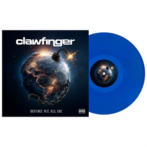 CLAWFINGER - Before We All Die, LP